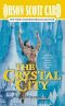 [Tales of Alvin Maker 06] • The Crystal City